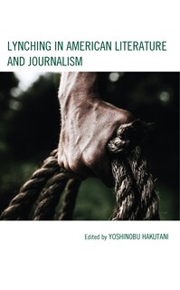Couverture_Lynching in American Literature and Journalism