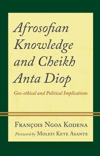 Front cover_Afrosofian Knowledge and Cheikh Anta Diop