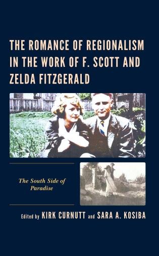 Couverture_Romance of Regionalism in the Work of F. Scott and Zelda Fitzgerald