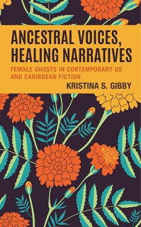 Front cover_Ancestral Voices, Healing Narratives