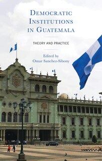 Front cover_Democratic Institutions in Guatemala