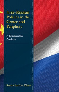 Couverture_Sino–Russian Policies in the Center and Periphery