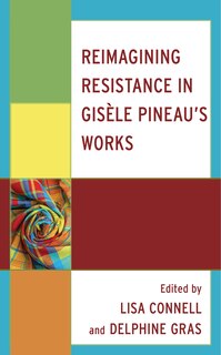 Front cover_Reimagining Resistance in Gisèle Pineau’s Works