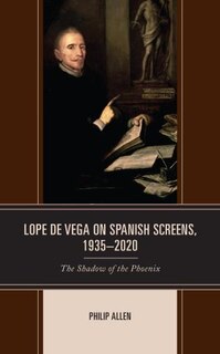 Front cover_Lope de Vega on Spanish Screens, 1935-2020
