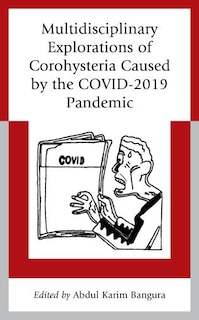 Couverture_Multidisciplinary Explorations of Corohysteria Caused by the COVID-2019 Pandemic