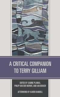 Front cover_A Critical Companion to Terry Gilliam