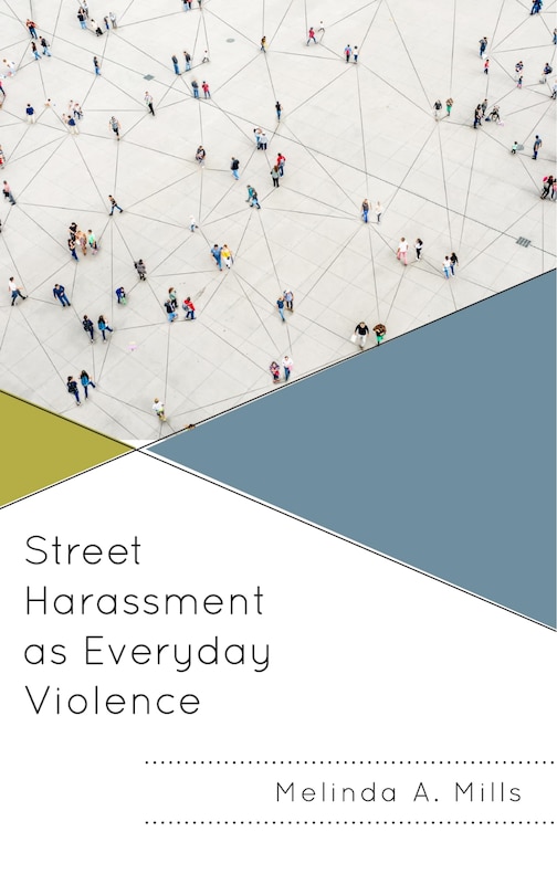 Front cover_Street Harassment as Everyday Violence