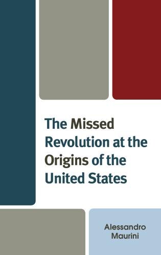 Couverture_The Missed Revolution at the Origins of United States