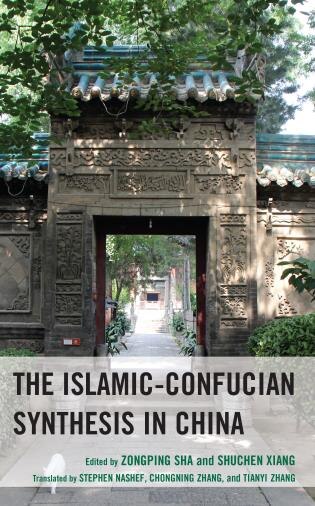 Front cover_The Islamic-Confucian Synthesis in China