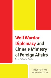 Front cover_Wolf Warrior Diplomacy and China's Ministry of Foreign Affairs
