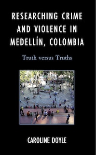Couverture_Researching Crime and Violence in Medellin, Colombia