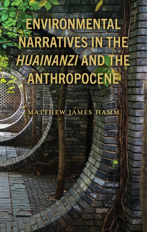 Front cover_Environmental Narratives in the Huainanzi and the Anthropocene