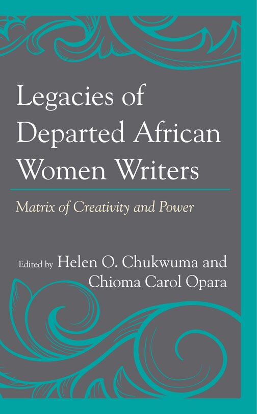 Front cover_Legacies of Departed African Women Writers
