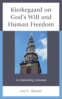 Couverture_Kierkegaard on God's Will and Human Freedom
