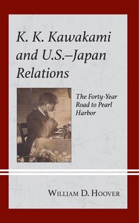 Front cover_K. K. Kawakami and U.S.-Japan Relations