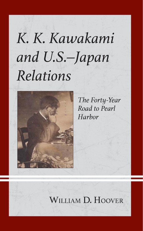 Front cover_K. K. Kawakami and U.S.-Japan Relations