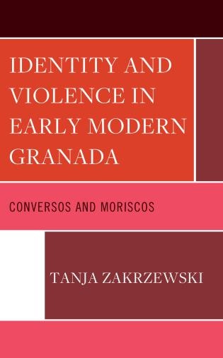 Couverture_Identity and Violence in Early Modern Granada