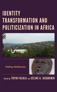 Front cover_Identity Transformation and Politicization in Africa
