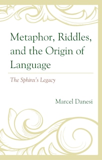 Couverture_Metaphor, Riddles, and the Origin of Language