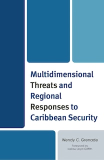 Front cover_Multidimensional Threats and Regional Responses to Caribbean Security