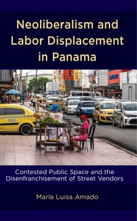Couverture_Neoliberalism and Labor Displacement in Panama