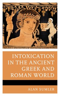 Couverture_Intoxication in the Ancient Greek and Roman World