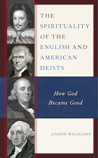 Front cover_The Spirituality of the English and American Deists