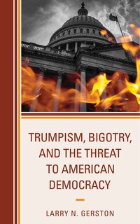 Front cover_Trumpism, Bigotry, and the Threat to American Democracy