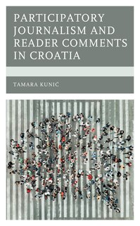 Couverture_Participatory Journalism and Reader Comments in Croatia