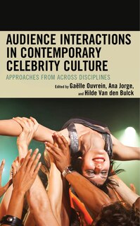 Front cover_Audience Interactions in Contemporary Celebrity Culture