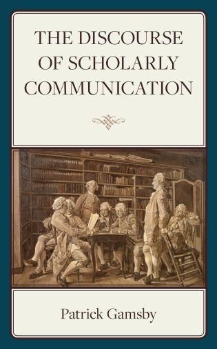 Front cover_The Discourse of Scholarly Communication