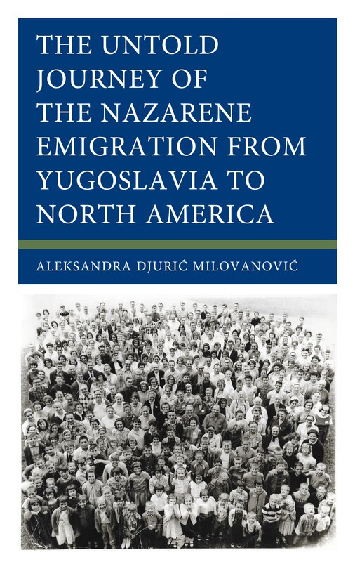 Couverture_The Untold Journey of the Nazarene Emigration from Yugoslavia to North America