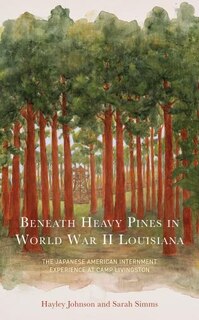 Couverture_Beneath Heavy Pines in World War II Louisiana