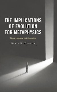 Front cover_The Implications of Evolution for Metaphysics