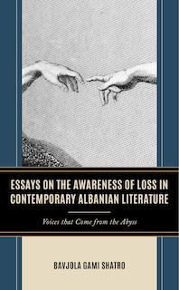 Front cover_Essays on the Awareness of Loss in Contemporary Albanian Literature