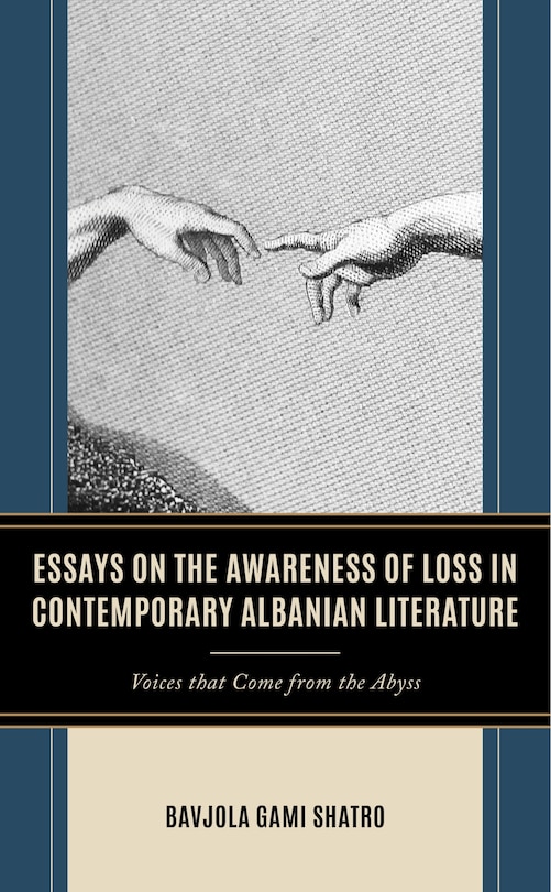 Front cover_Essays on the Awareness of Loss in Contemporary Albanian Literature