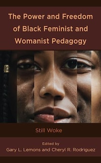 Couverture_The Power and Freedom of Black Feminist and Womanist Pedagogy