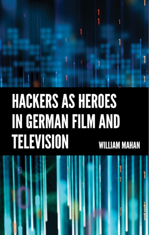 Couverture_Hackers as Heroes in German Film and Television