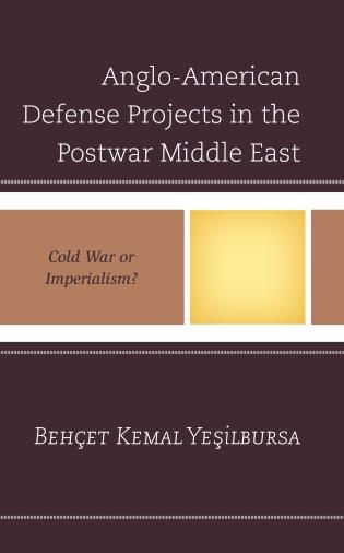 Couverture_Anglo-American Defense Projects in the Postwar Middle East