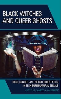 Front cover_Black Witches and Queer Ghosts