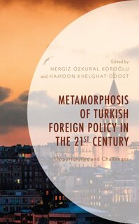 Front cover_Metamorphosis of Turkish Foreign Policy in the 21st Century