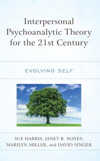 Front cover_Interpersonal Psychoanalytic Theory for the 21st Century