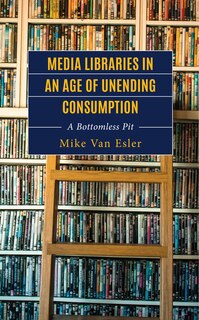 Couverture_Media Libraries in an Age of Unending Consumption
