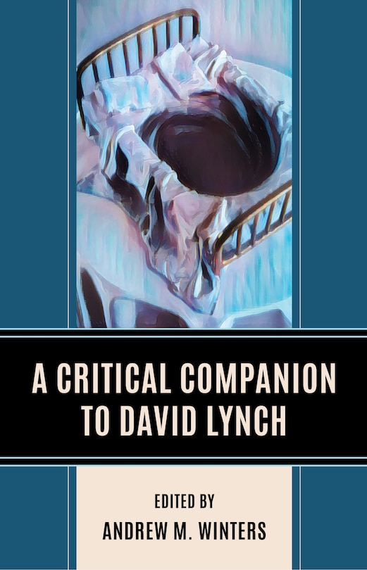 Front cover_A Critical Companion to David Lynch