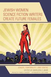 Front cover_Jewish Women Science Fiction Writers Create Future Females