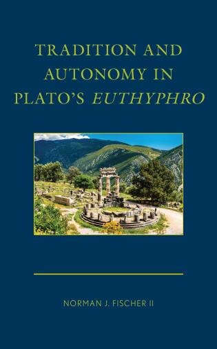 Front cover_Tradition and Autonomy in Plato's Euthyphro