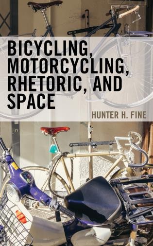 Couverture_Bicycling, Motorcycling, Rhetoric, and Space