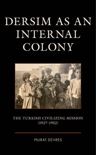 Front cover_Dersim as an Internal Colony