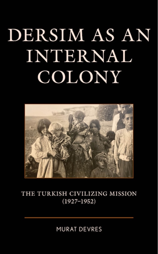 Front cover_Dersim as an Internal Colony