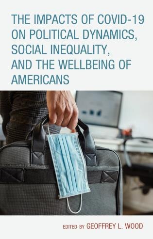 Front cover_Impacts of COVID-19 on Political Dynamics, Social Inequality, and the Wellbeing of Americans